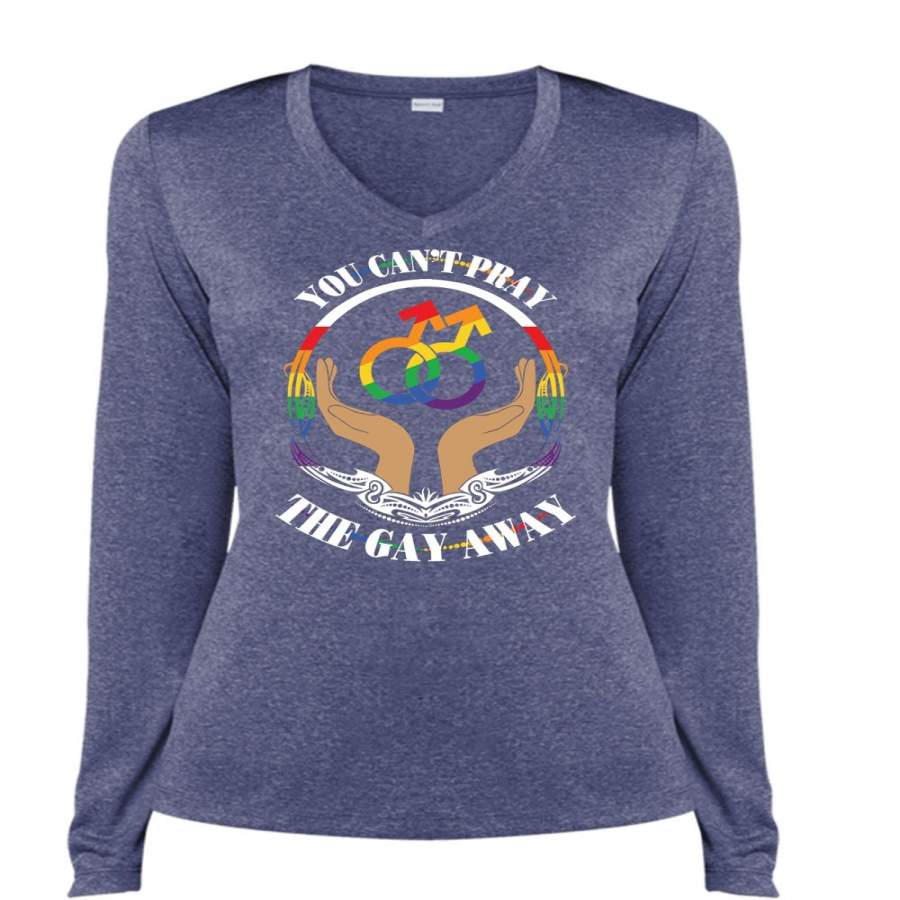 You Can’t Pray The Gay Away T Shirt, I’m A Gay T Shirt, Cool Shirt (Ladies LS Heather V-Neck)