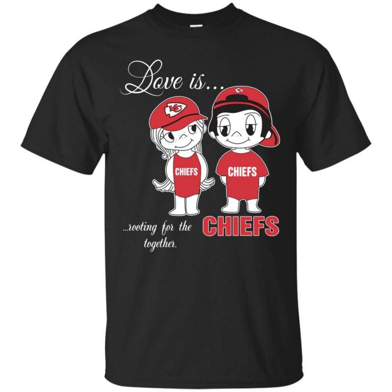 Love Is Rooting For The Kansas City Chiefs Football Together T-shirts Long Sleeve Sweatshirts Hoodies