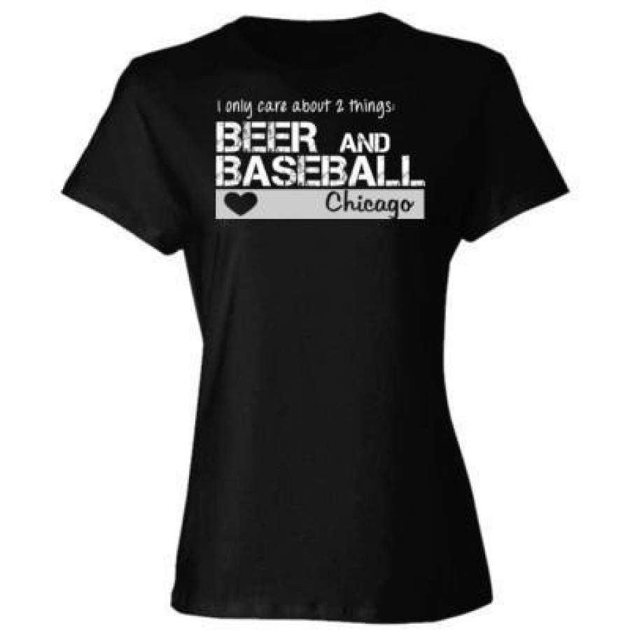 AGR Chicago White Sox I Only Care About 2 Things Beer And Baseball – Ladies’ Cotton T-Shirt