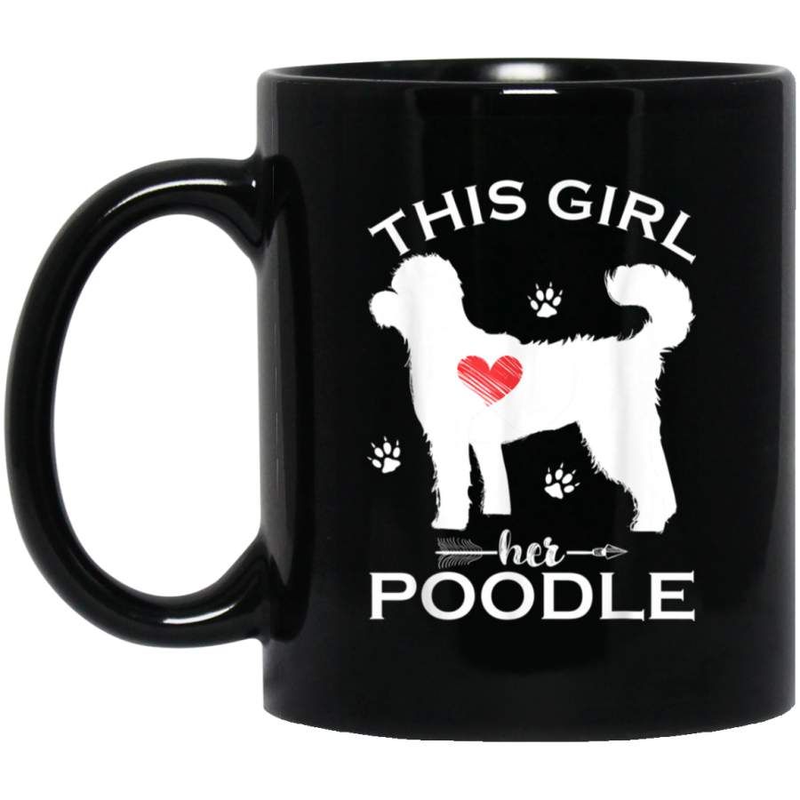 This Girl Loves Her Poodle Funny Puppy Pun Dogs Lover Funny Mug