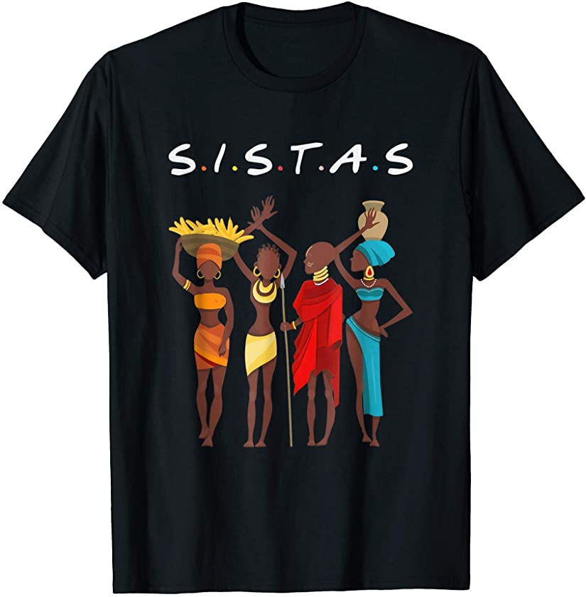 Black Sistas, African American Girl, Black Pride,Black Queen T-Shirt