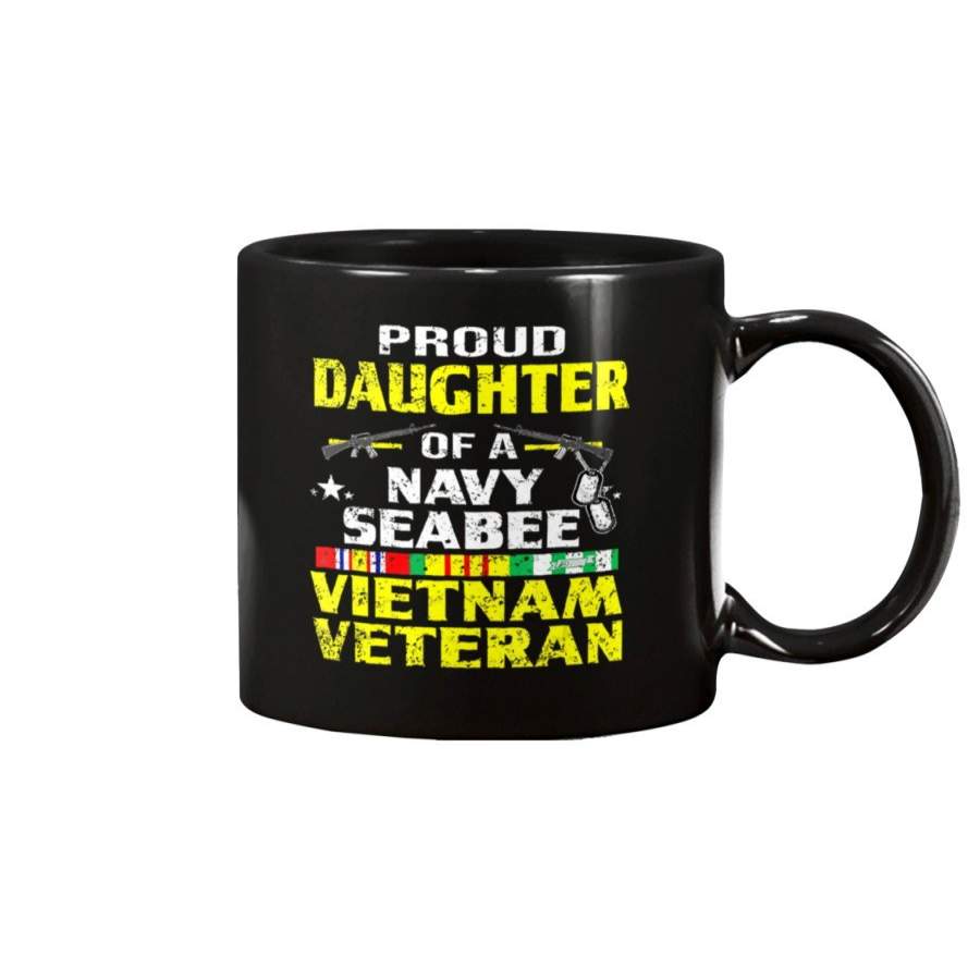 Proud Daughter Of A Navy Seabee Vietnam Veteran Proud Mug