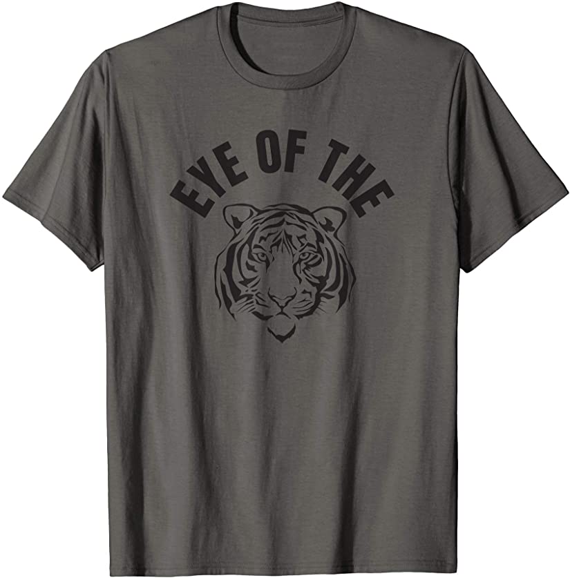 Eye of the Tiger Inspirational Quote Workout Fitness T-Shirt