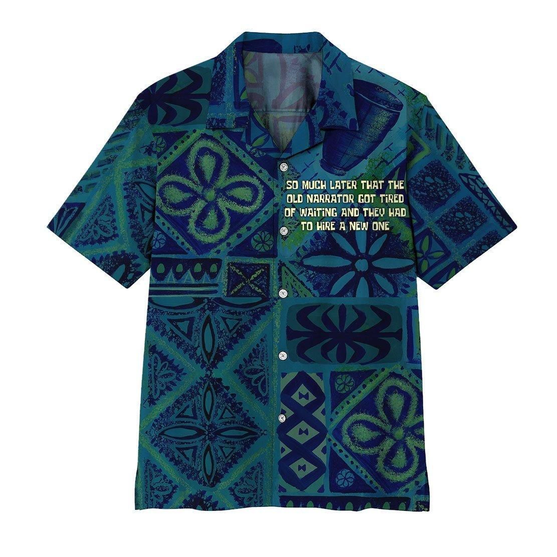 3D So Much Later That The Old Narrator Got Tired Of Waiting Aloha Hawaiian Shirt Colorful Short Sleeve Summer Beach Casual Shirt