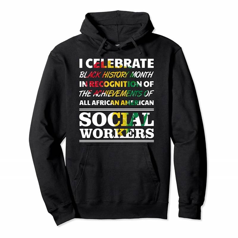 Social Worker African American Black History Month 2020 Pullover Hoodie, T-Shirt, Sweatshirt