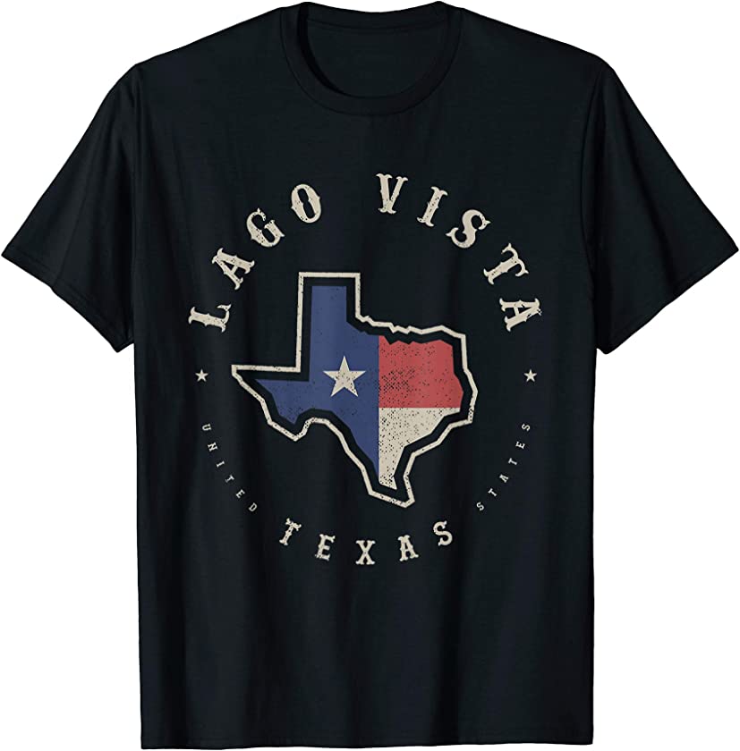 Vintage Lago Vista Texas State Flag Map Souvenir Gift T-Shirt