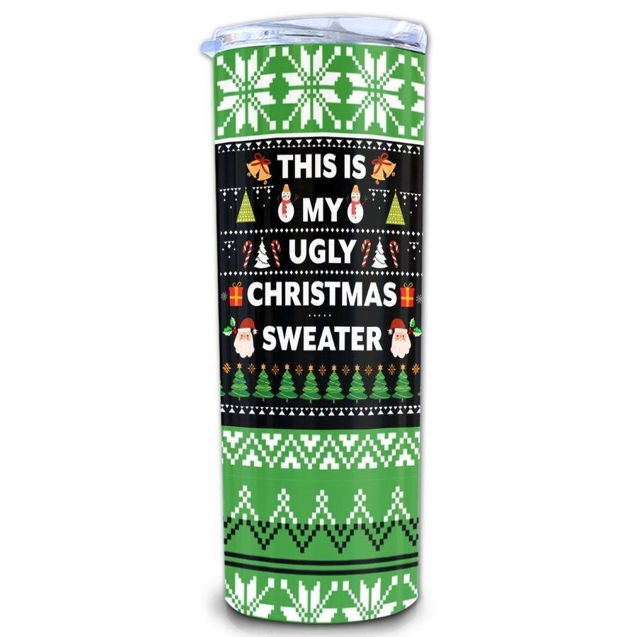 This Is My Ugly Christmas Sweater Skinny Tumbler, Merry Christmas Skinny Tumbler