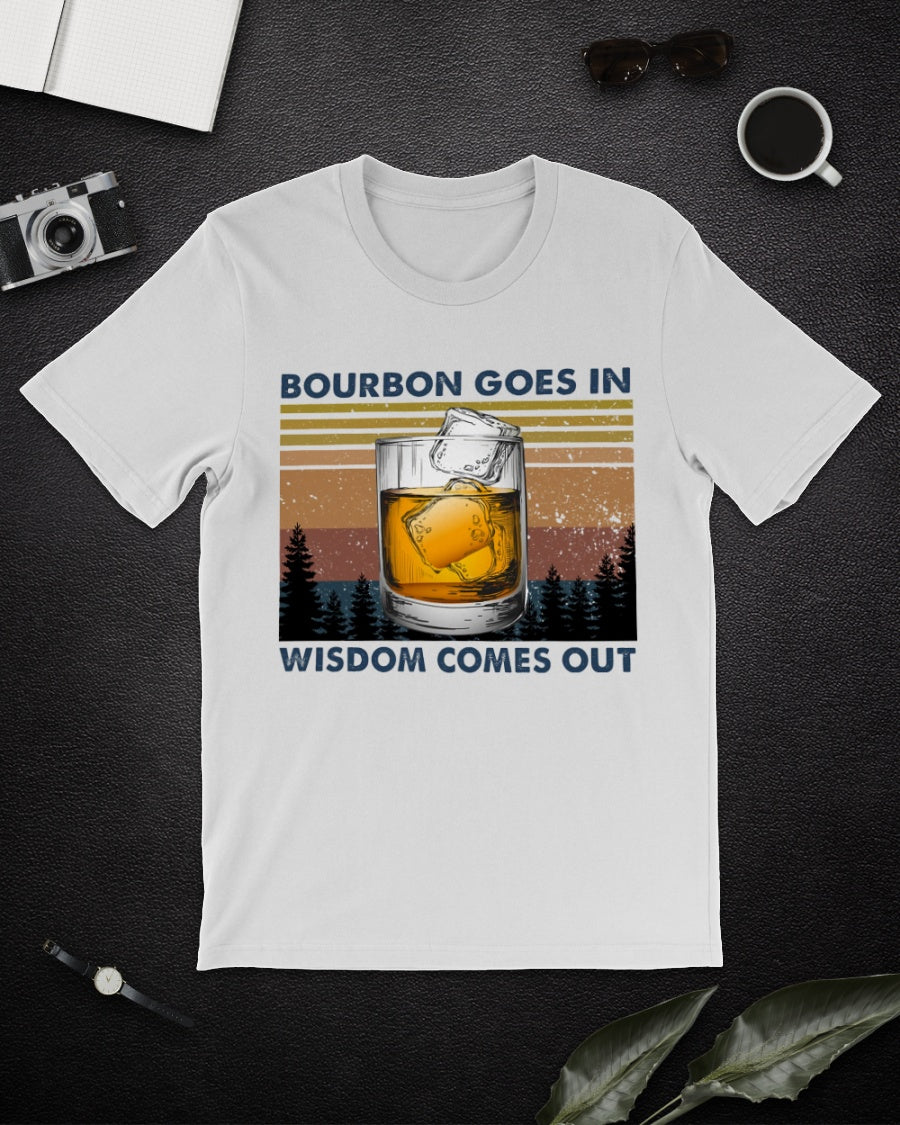 Bourbon Goes In Wisdom Comes Out Vintage Style Gift Standard/Premium T-Shirt