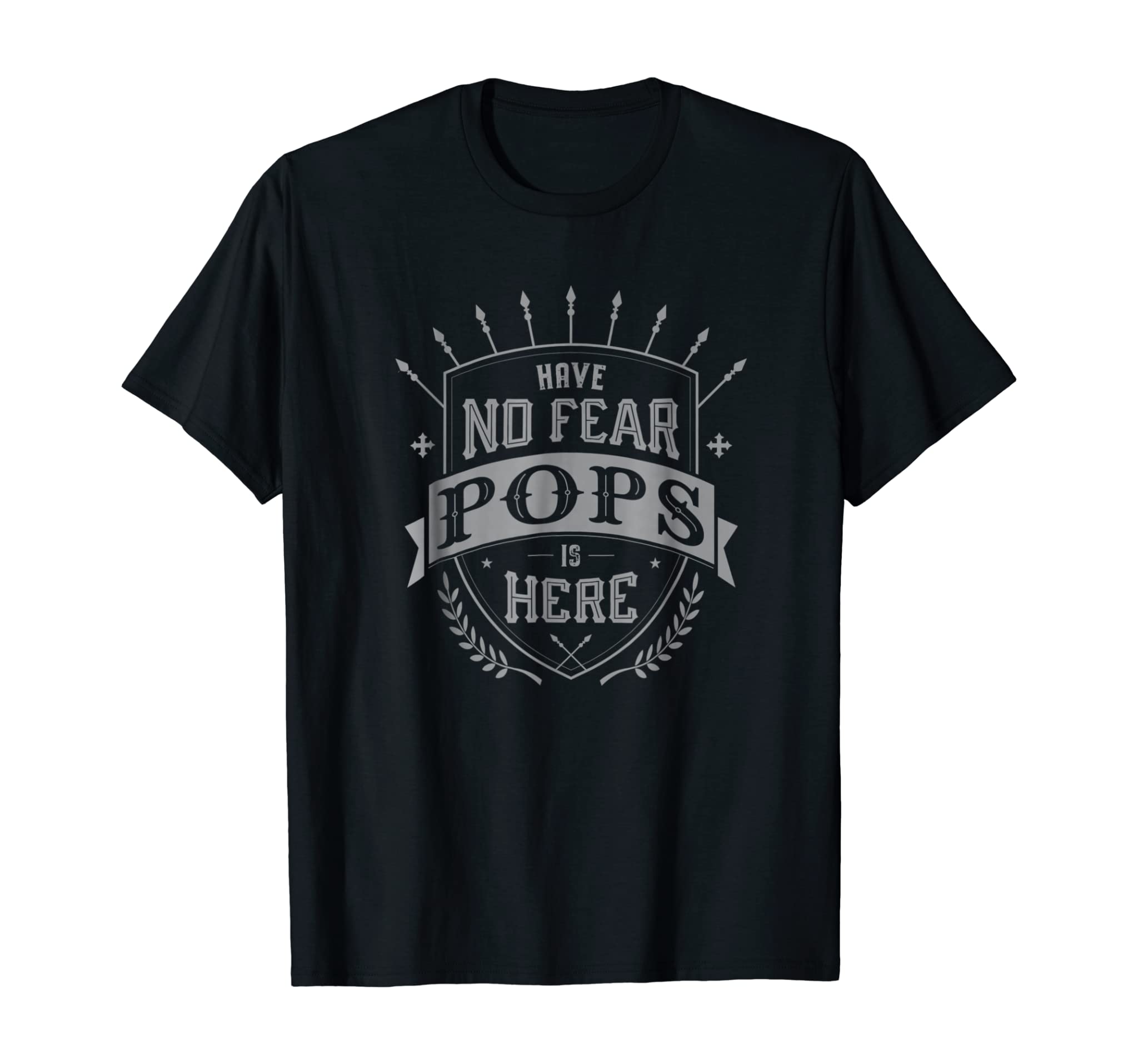 Have No Fear Pops Is Here Grandpa Gift Men T-shirt