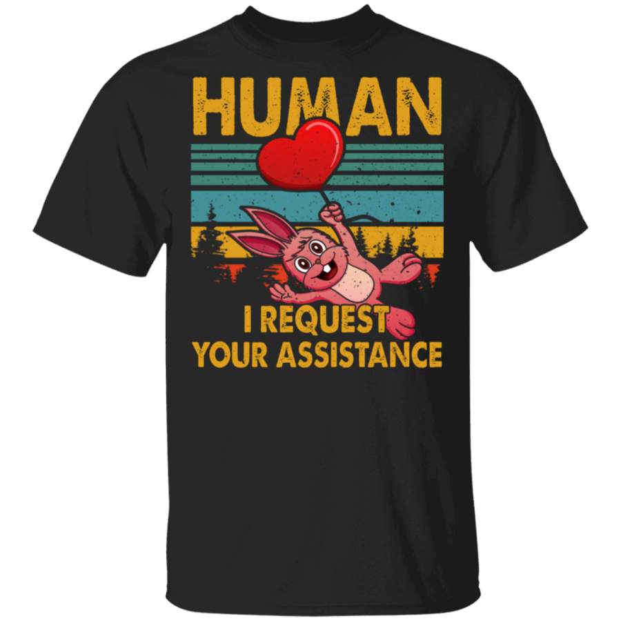 Vintage Retro Human I Request Your Assistance Funny Rabbit Lover Gifts T-Shirt