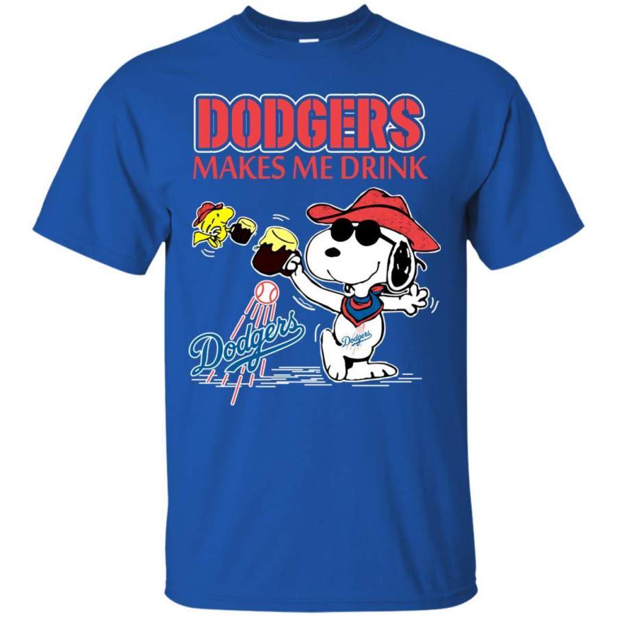 Los Angeles Dodgers Makes Me Drinks T-Shirt