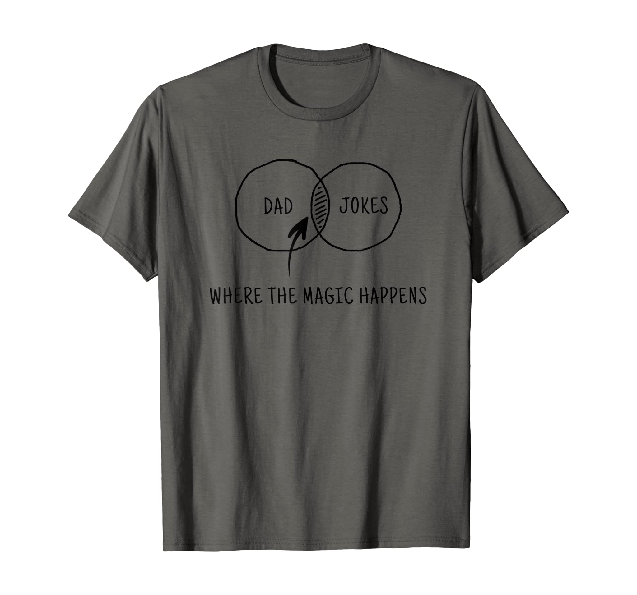 Dad jokes where the magic happens T-Shirt