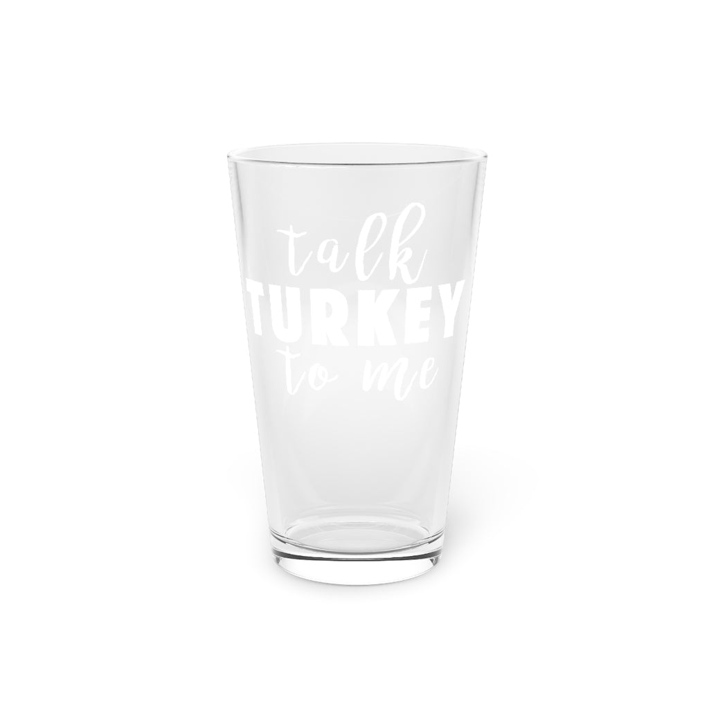 Beer Glass Pint 16Oz Talk Turkey To Me Sweater Weather Autumn