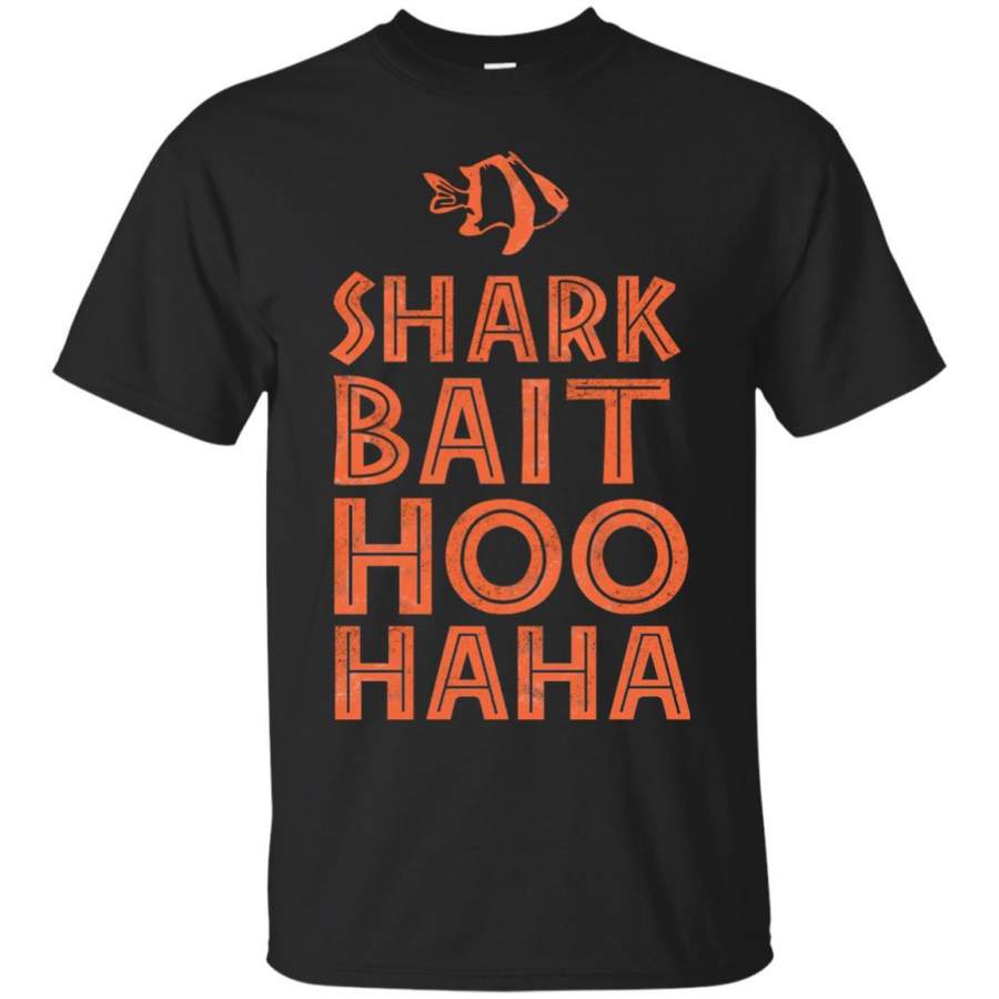 Shark Bait Hoo Haha Shirt