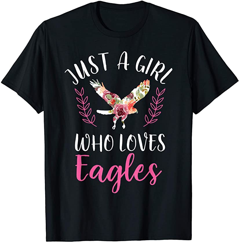 ”Just A Girl Who Loves Eagles” Animal Lover T-Shirt