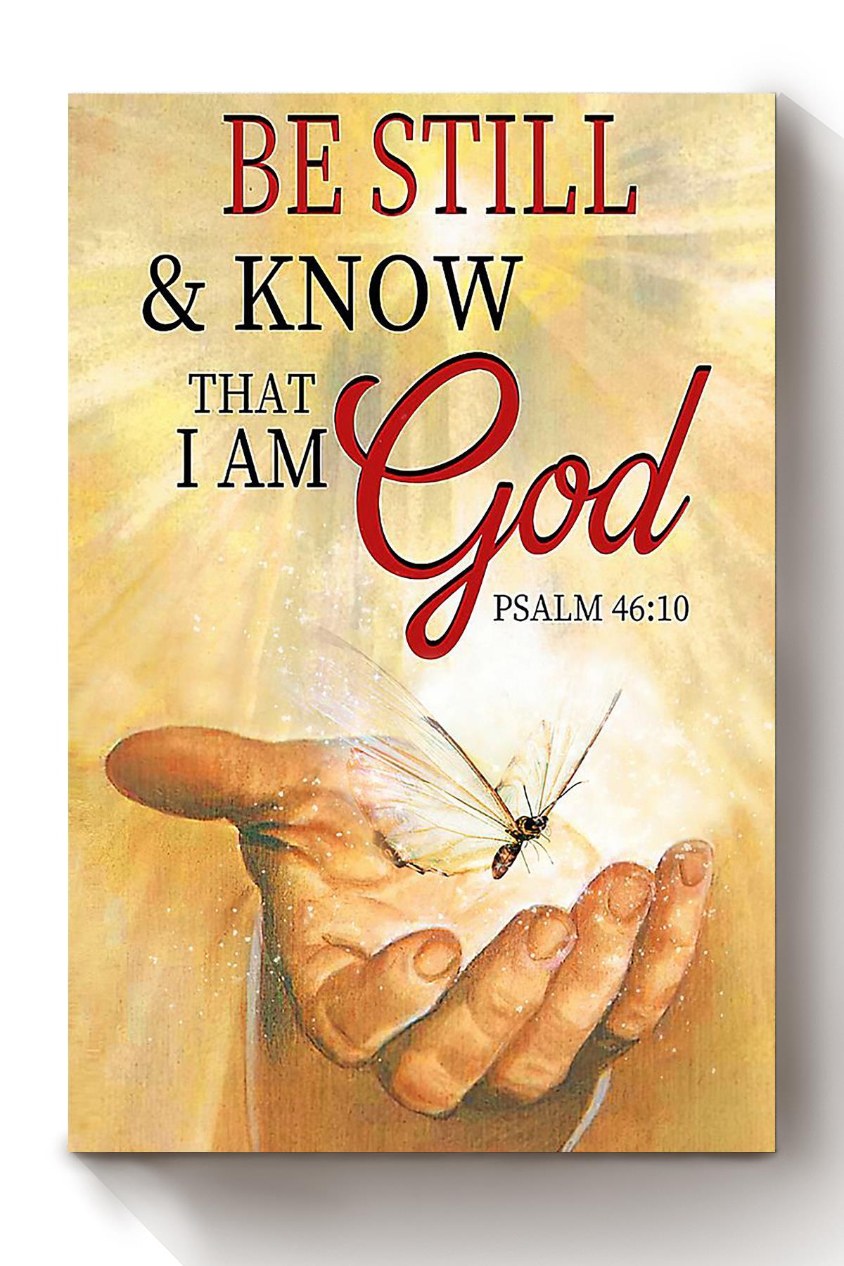 Be Still And Know That I Am God Christian Wall Art Gift For Christmas Decor Son Of God Canvas