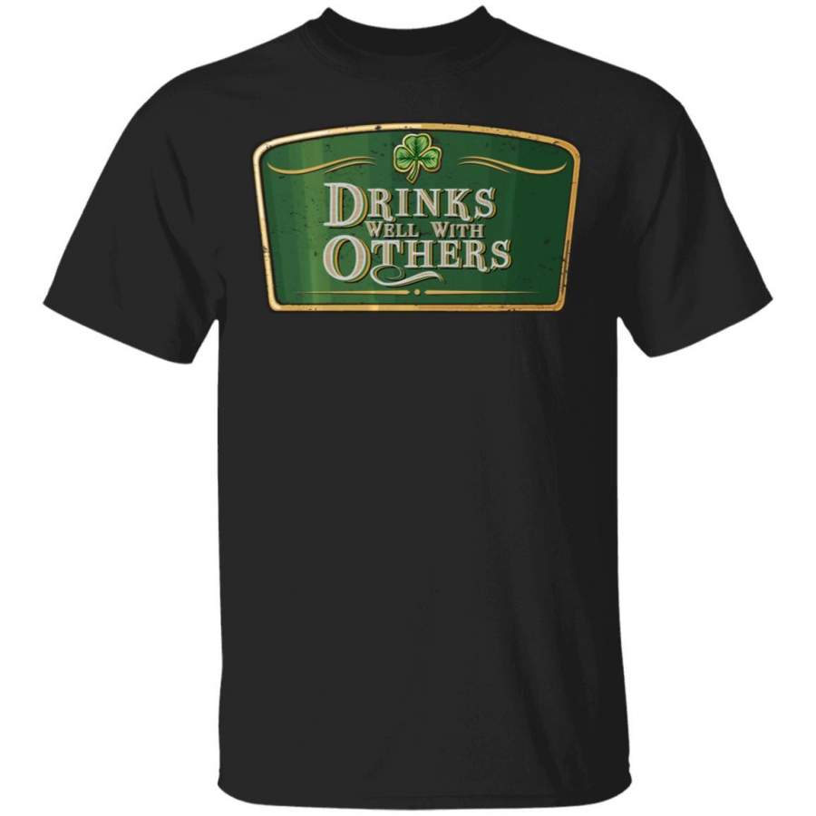 Drinks Well With Others St Patrick's Day T Shirt Saint Paddys Patricks Tshirt Lucky Shirts Drink Green Beer Irish Gifts Funny Tee
