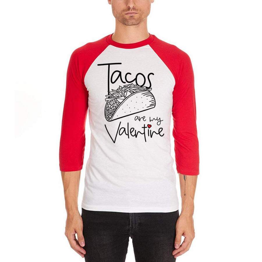 Valentine’s Day Tacos are my Valentine Mens Soft Raglan T Shirt