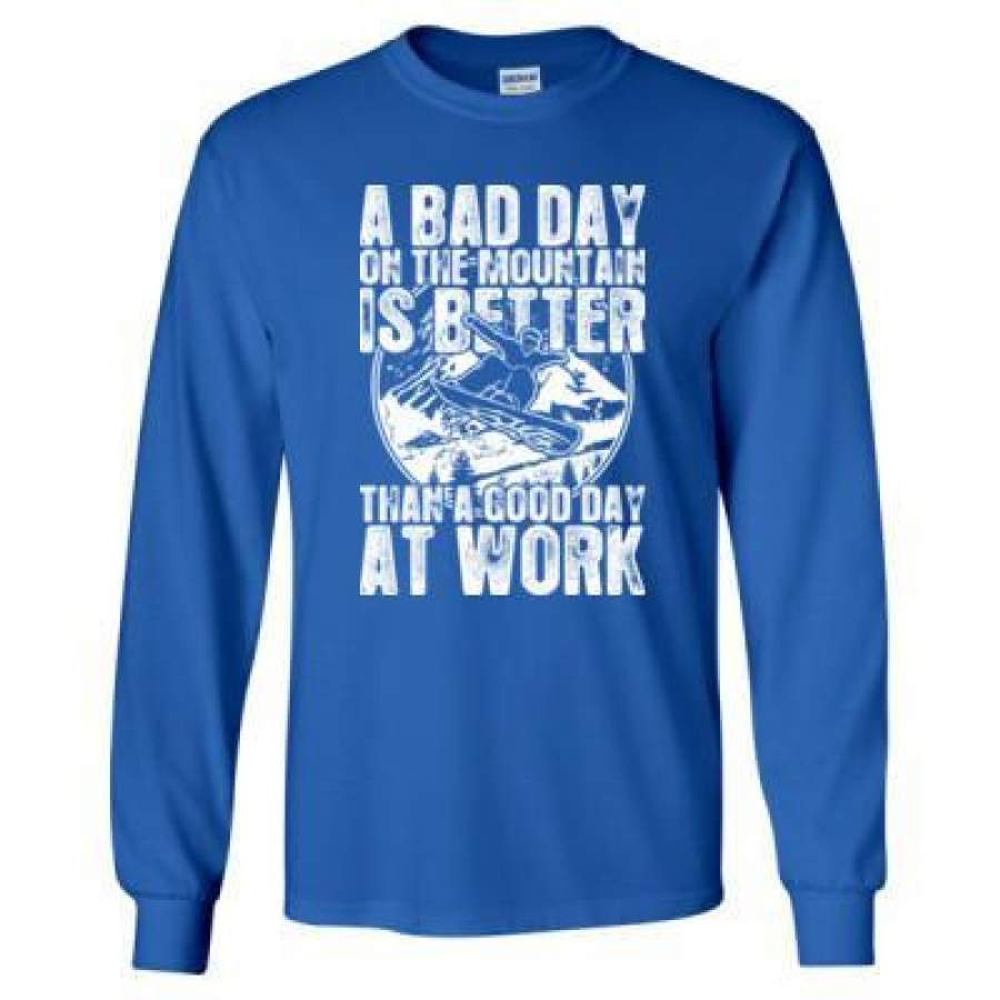 AGR Snowboard A Bad Day On The Mountain Is Better Than A Good Day At Work – Long Sleeve T-Shirt