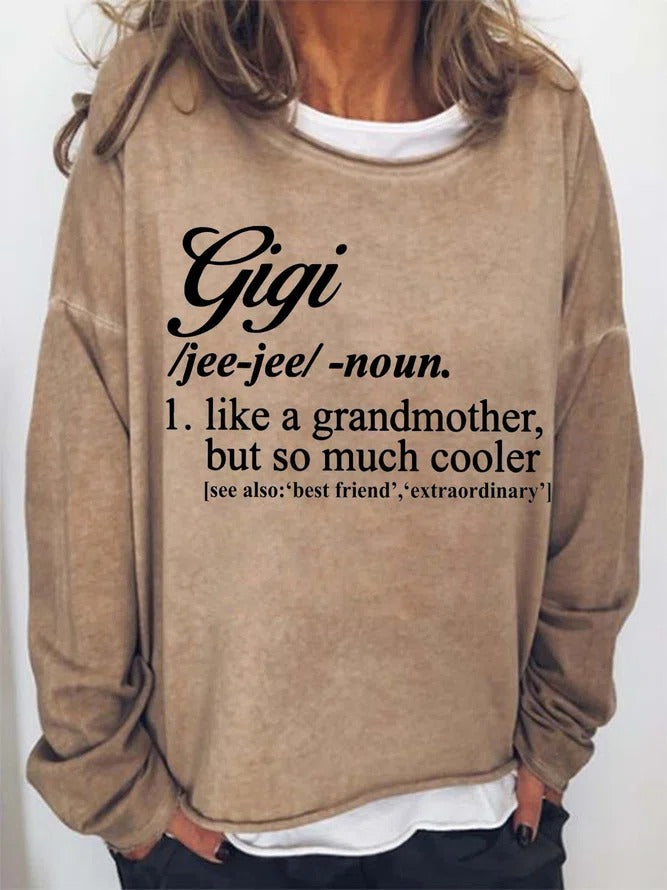 Women’S Gigi Like A Grandmother But So Much Cooler Casual Sweatshirt