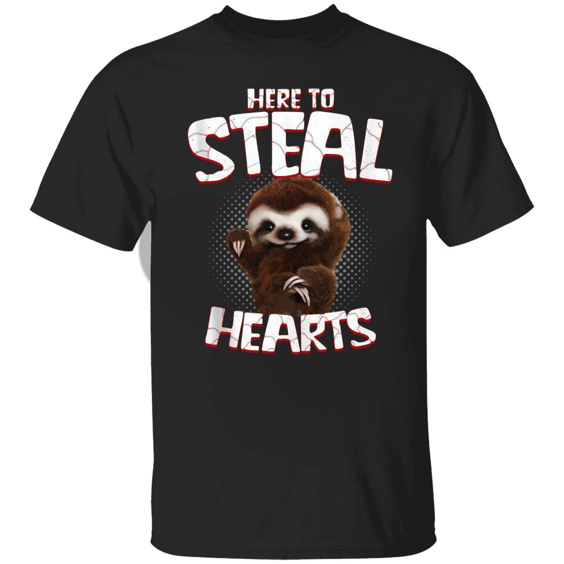 Sloth Here To Steal Your Heart T-Shirt Cute Shirt Saying For Adult Gift For GF BF