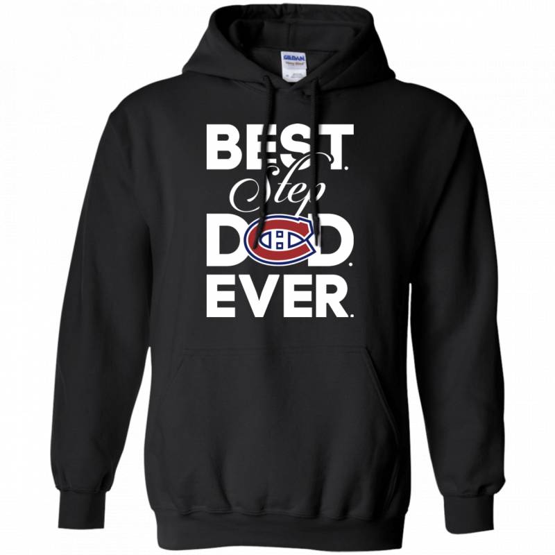 Best Step Dad Ever Shirt Montreal canadiens