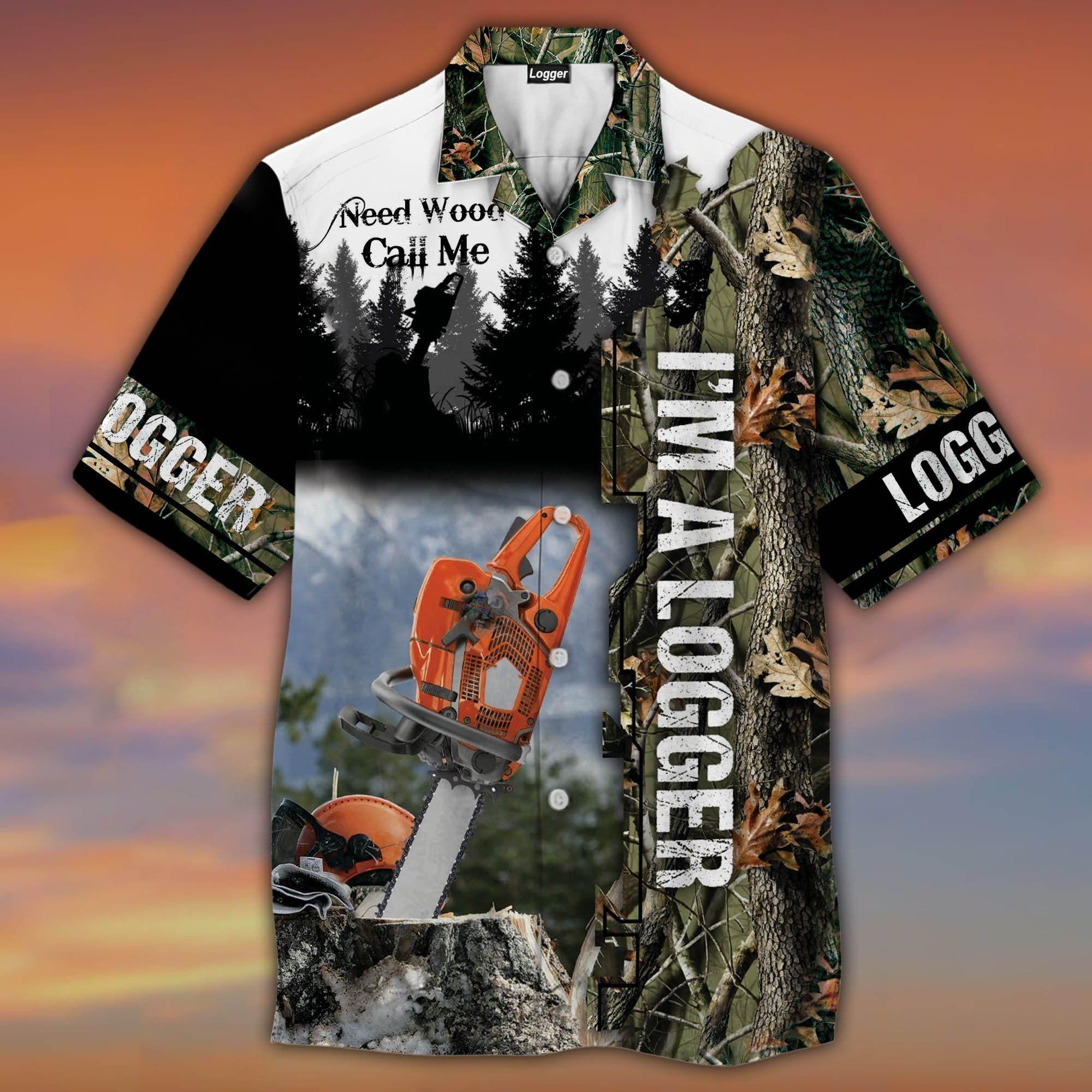 I M A Logger Aloha Hawaii Shirt Colorful Short Sleeve Summer Beach Casual For Men And Women Ha69674