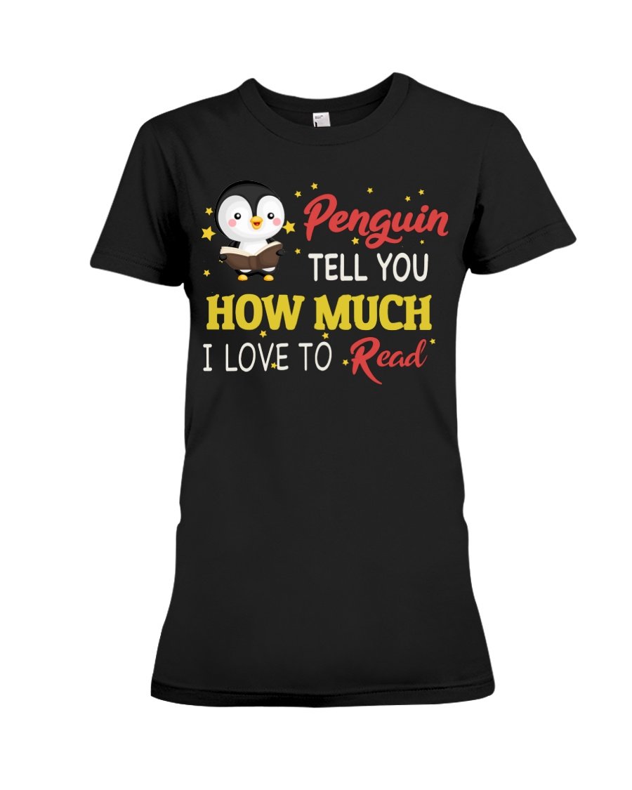 Penguin Tell Yo How Much I Love To Read Trending Ladies Tee