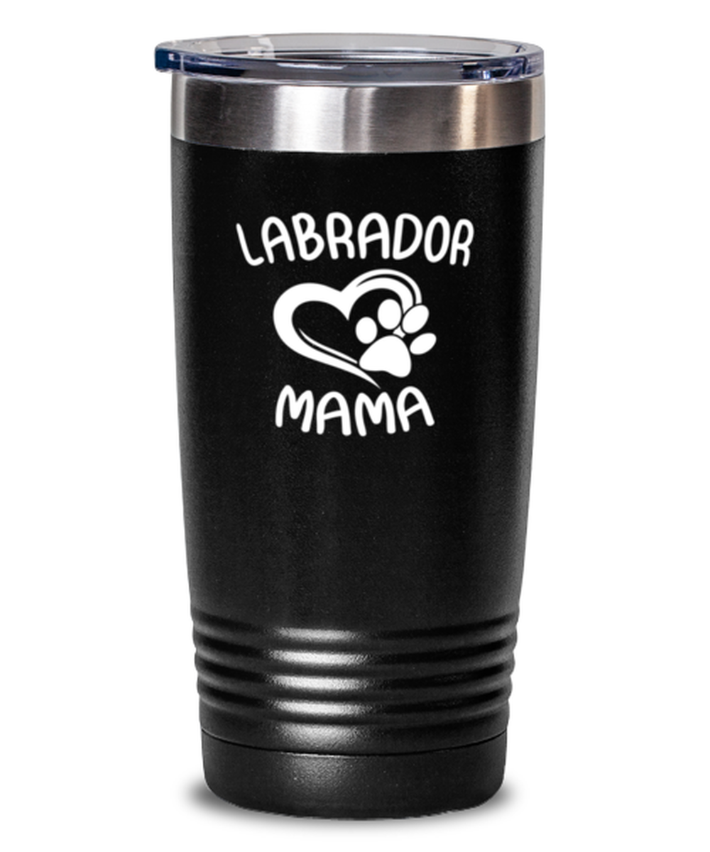 20 Oz Tumbler Stainless Steel Insulated  Funny Labrador Mama Doggie Pooch