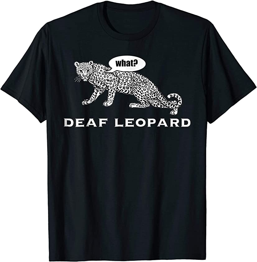 Deaf Leopard Music Band Pun Funny Joke Nerd Shirt Apparel