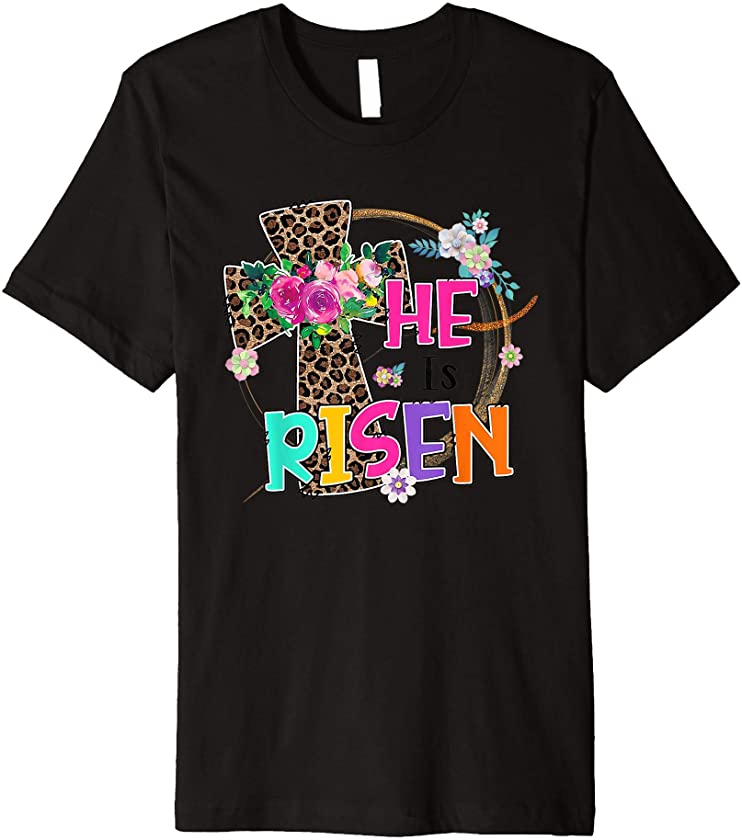 Easter For Christian Teen Girls Mom He Is Risen Leopard Premium T-Shirt