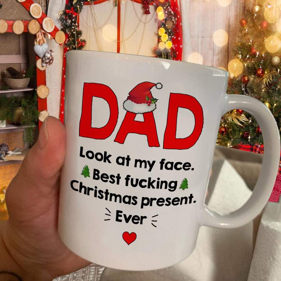 Christmas Gift For Dad Look At My Face Mug