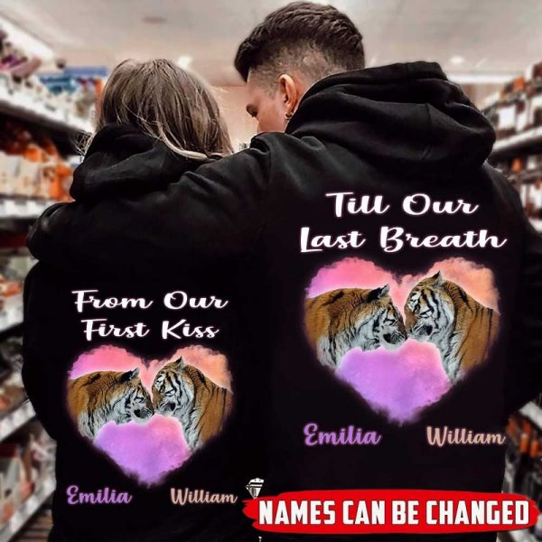 Personalized From Our First Kiss Till Our Last Breath Tiger Couple Hoodie