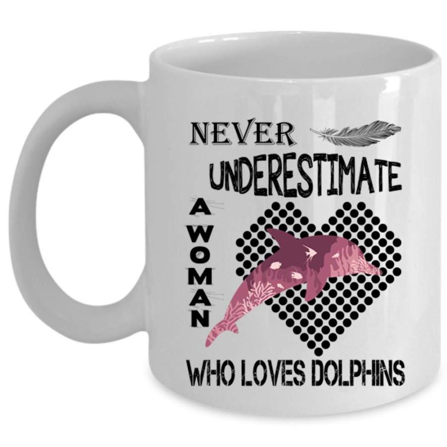 Beautiful Lady Coffee Mug, A Woman Loves Dolphins Cup