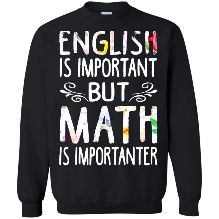 AGR English Is Important But Math Is Importanter Sweatshirt