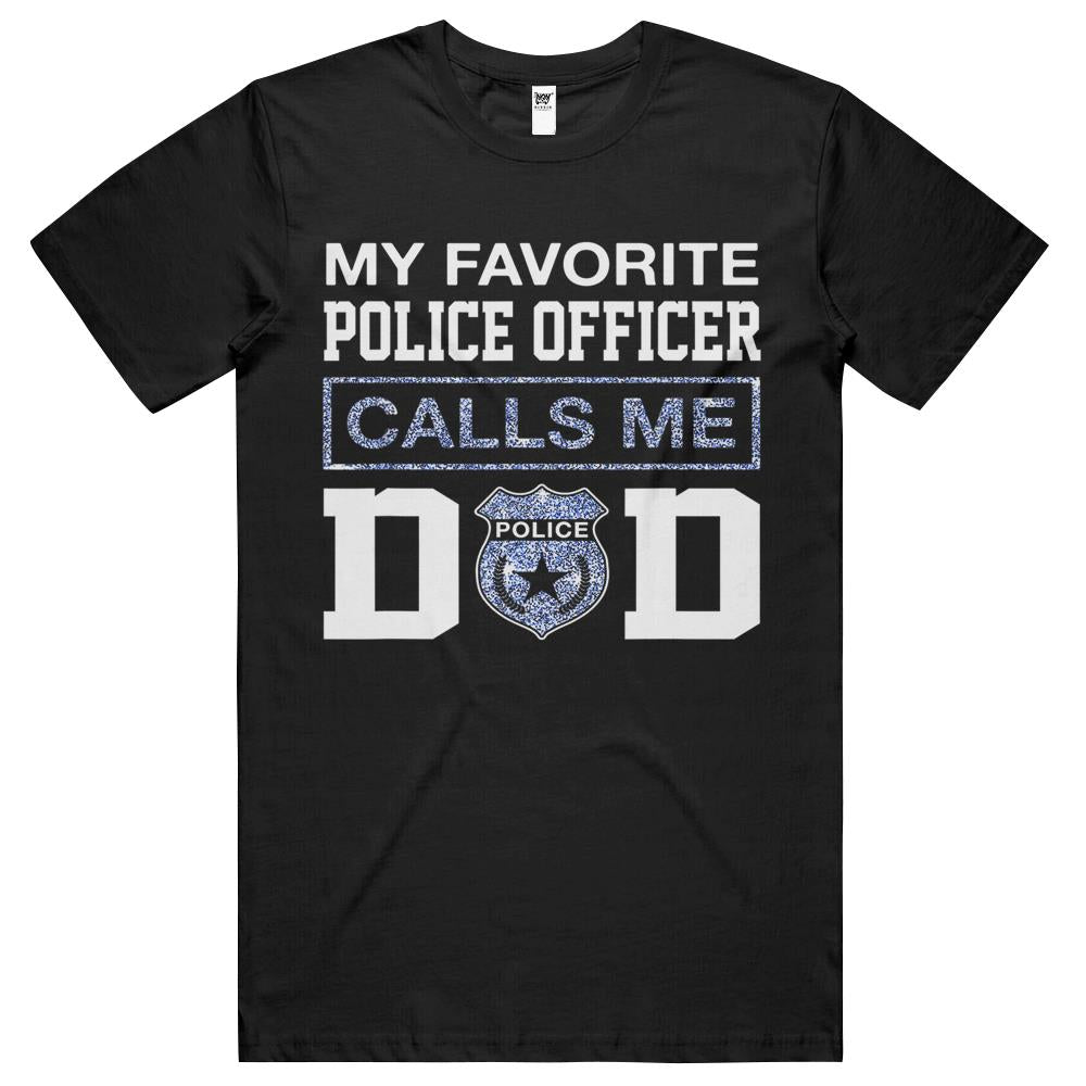 Mens My Favorite Police Officer Calls Me Dad Father Gifts Father’S Day Gift T Shirts