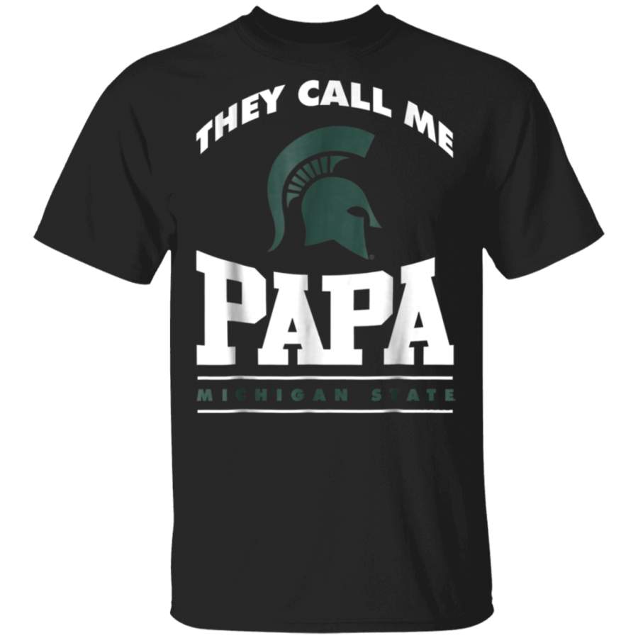 Michigan State Spartans They Call Me Papa T-Shirt – Apparel