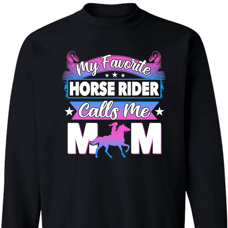 My Favorite Horse Rider Calls Me Mom Sweatshirt