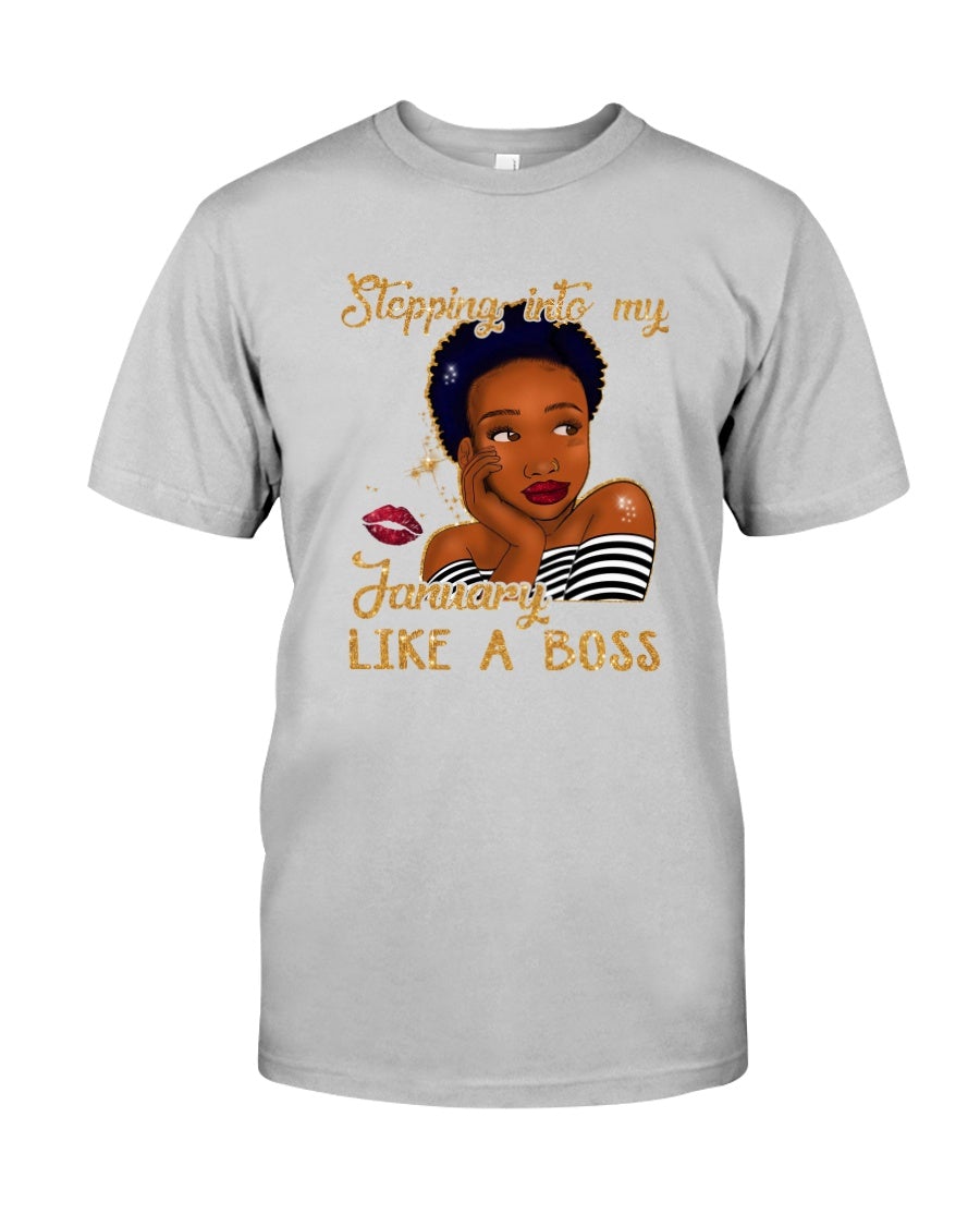 Stepping Into My January Like A Boss Black Girl Happy Birthday – Birthday Gift Graphic Unisex T Shirt, Sweatshirt, Hoodie Size S – 5XL