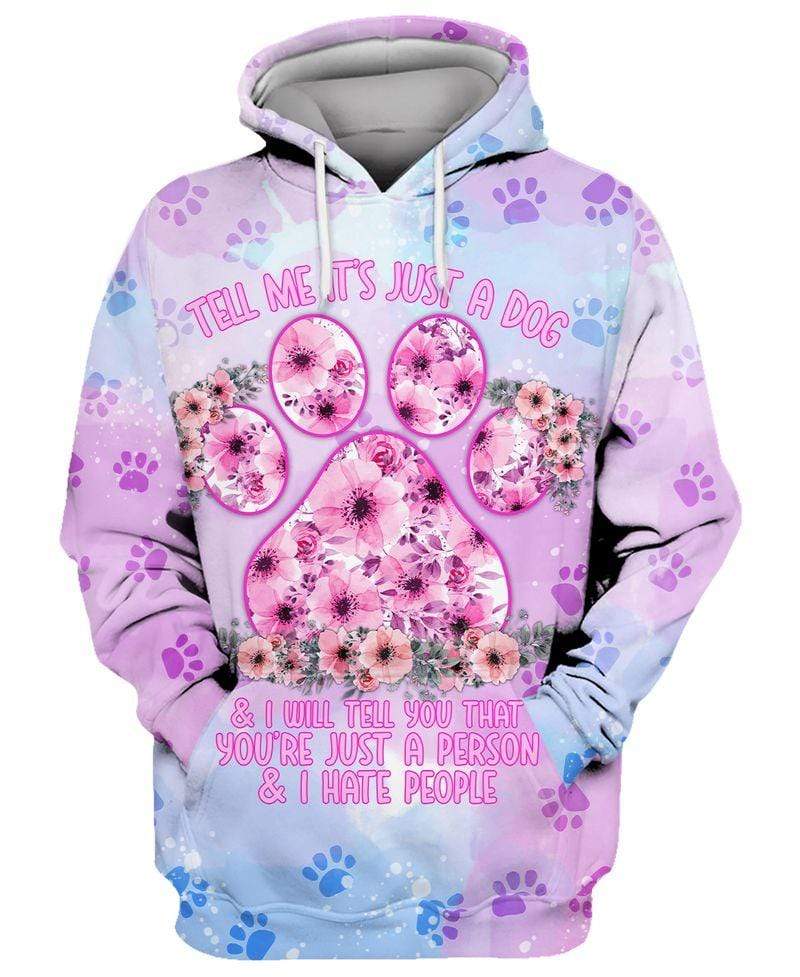 Dog mom Flower Tell me it’s just a dog Hoodie All over print #V