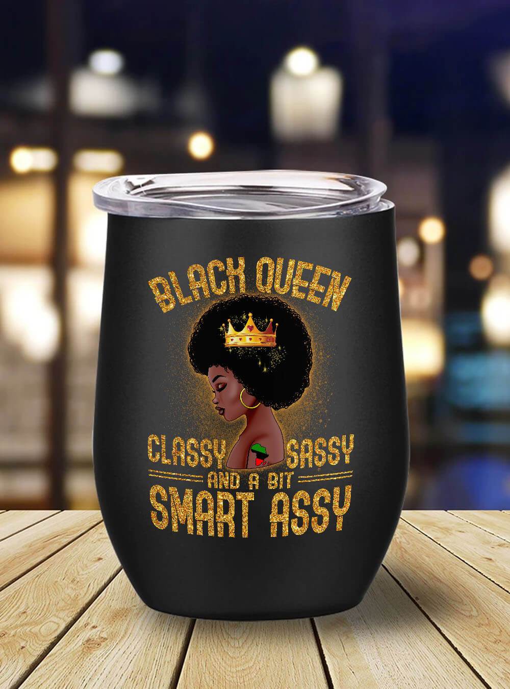 African Tumbler Mug Black Queen Classy Sassy And A Bit Smart Assy Stainless Steel Wine Tumbler Mug Black History Month Gift Ideas BPS3390