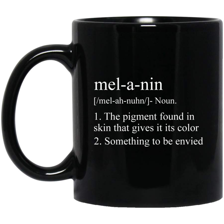 African American Coffee Mug Melanin Noun Definition The Pigment Found In Skin 11oz – 15oz Black Mug