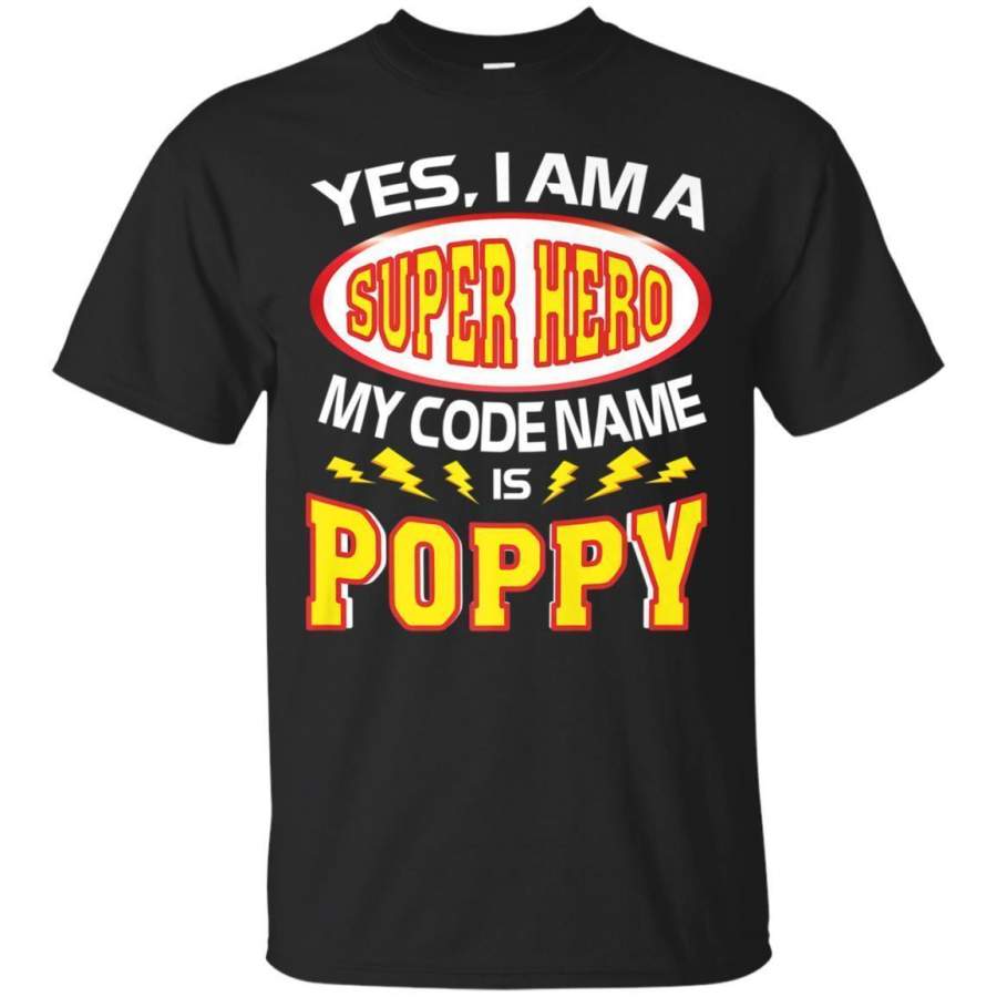 AGR I Am A Super Hero My Code Name Is Poppy Tshirt Father Day Jaq T-shirt