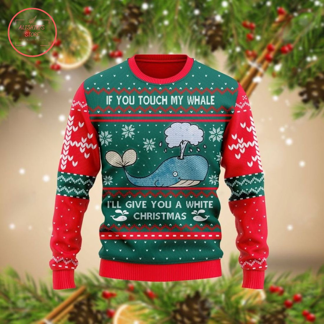 If You Touch My Whale I’Ll Give You A White Christmas Ugly Sweater