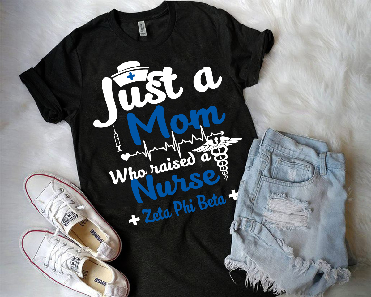 Zeta Phi Beta Mom who raises a nurse – Mothers day 2D T-shirt