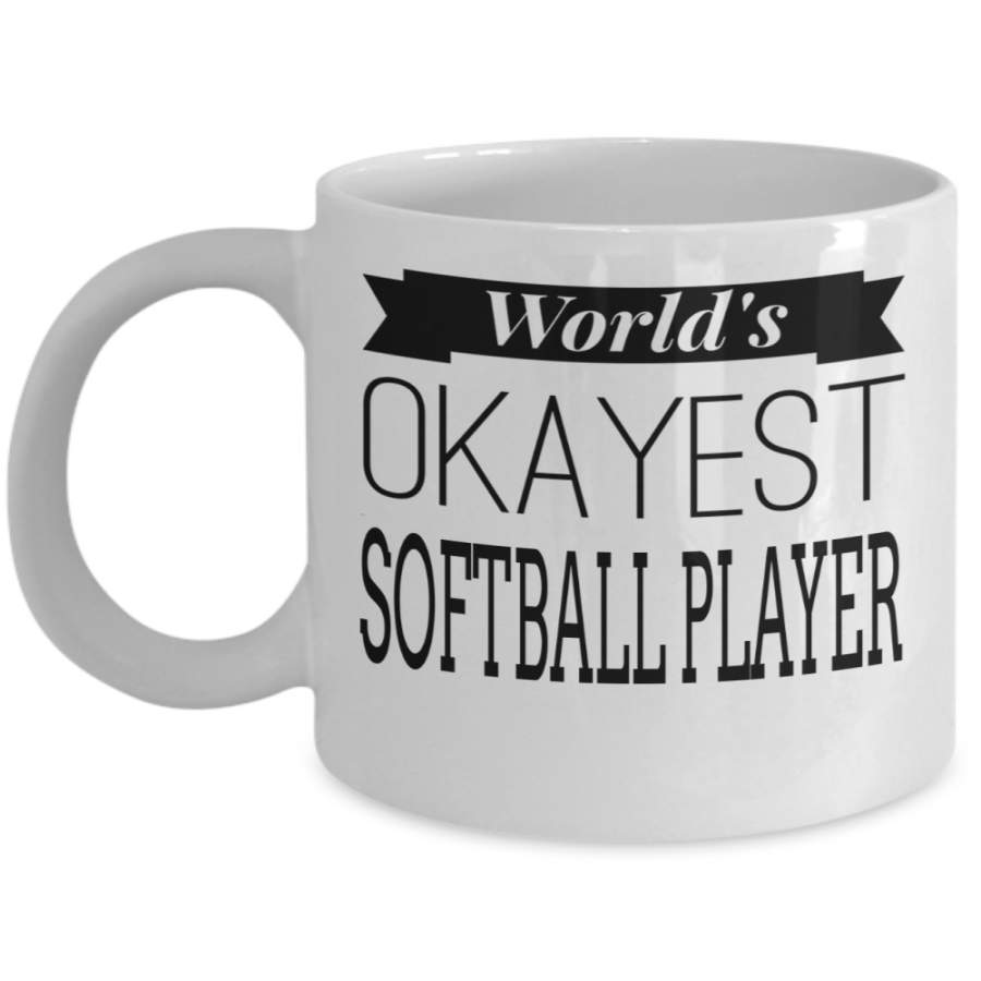 Softball Player Ornament, Girls Softball Ornament, Sports Ornament, 2019 Christmas Ornaments – 11 Ounce White Mug – Worlds Okayest Softball Player