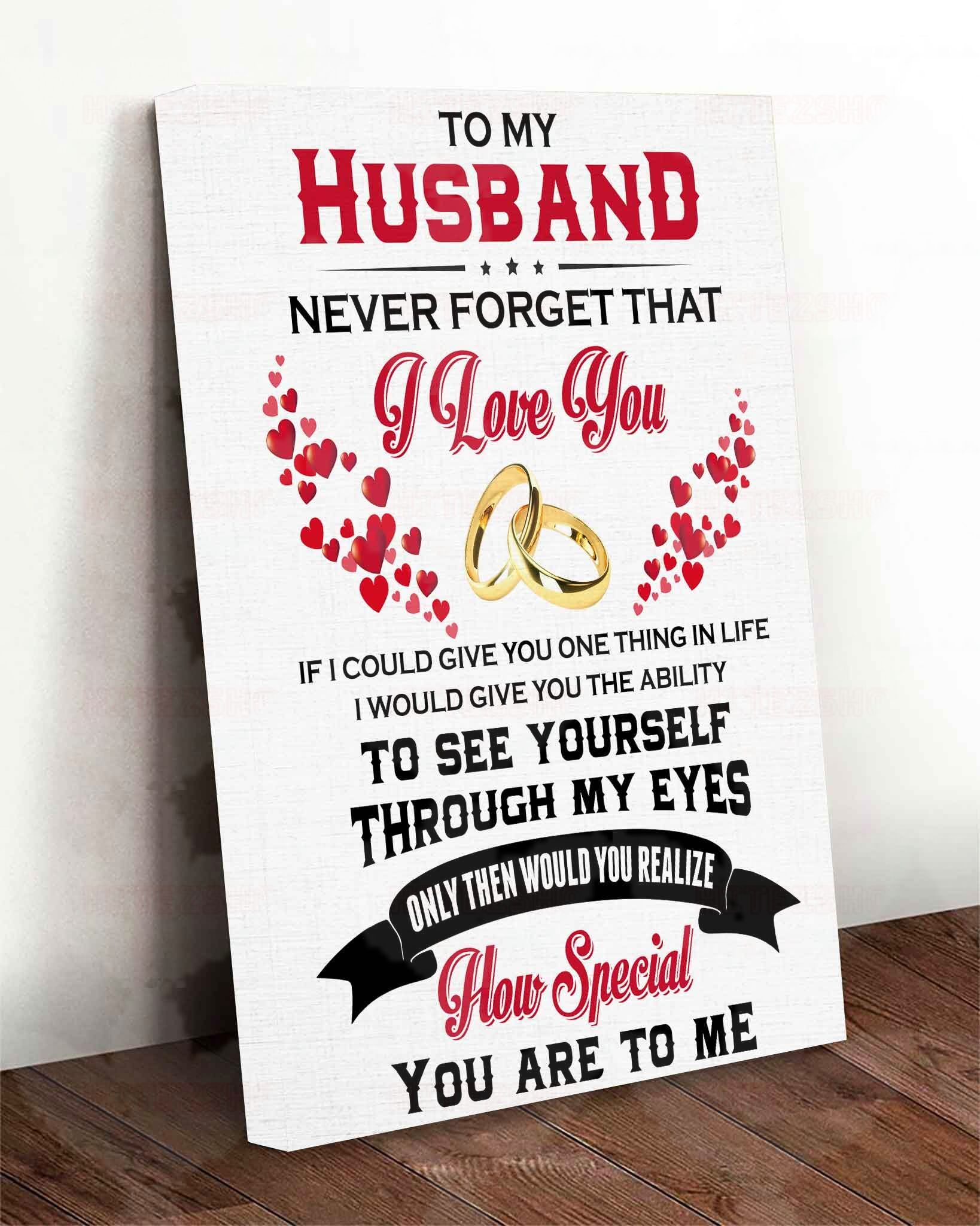 To My Husband Canvas Never Forget That I Love You – Valentines Day Gifts – Valentine Gift For Husband – Canvas Valentine For Husband