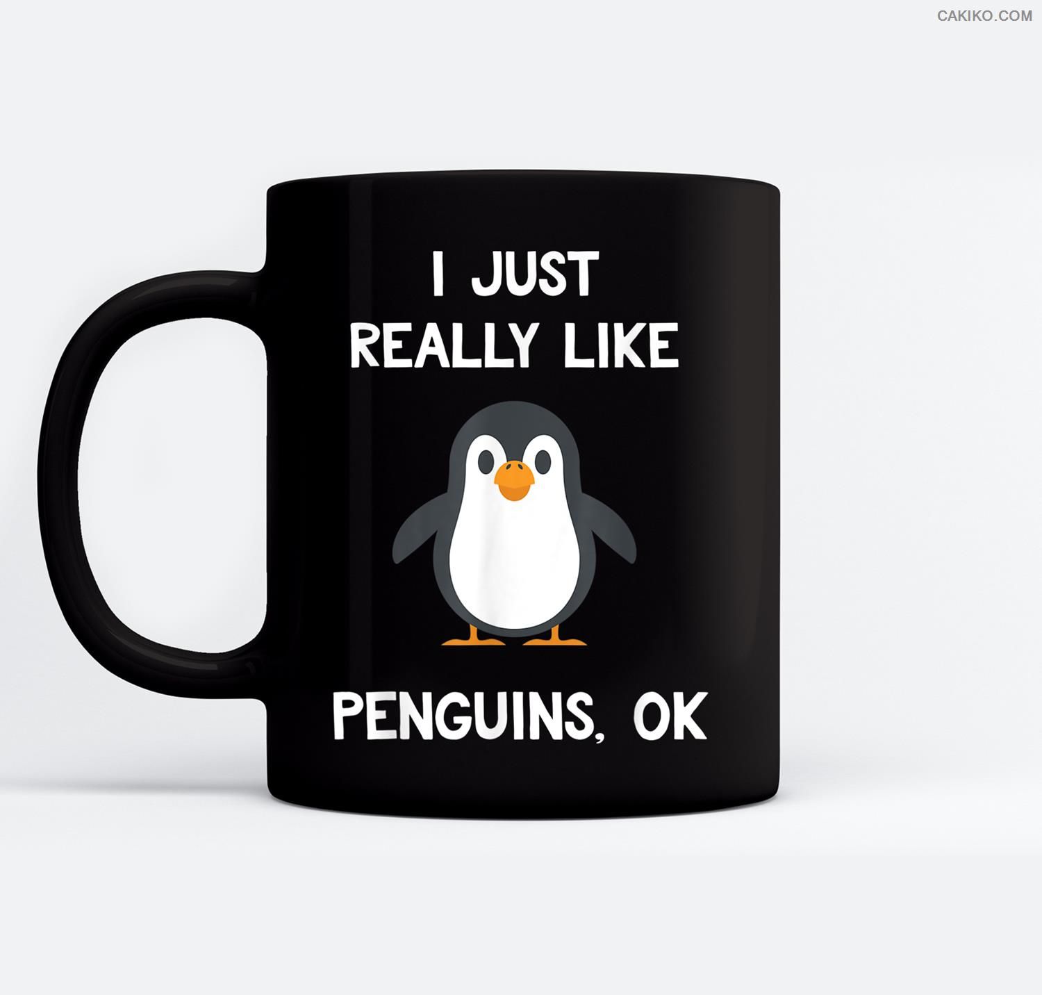 Funny Penguin Gift I Just Really Like Penguins Ok Ceramic Coffee Black Mugs