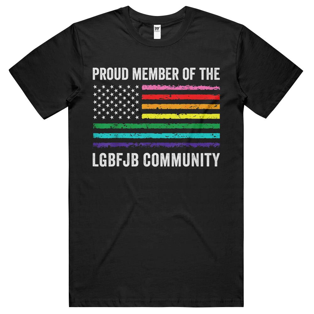 Lgbfjb Tshirt Proud Member Of The Lgbfjb Community T Shirts