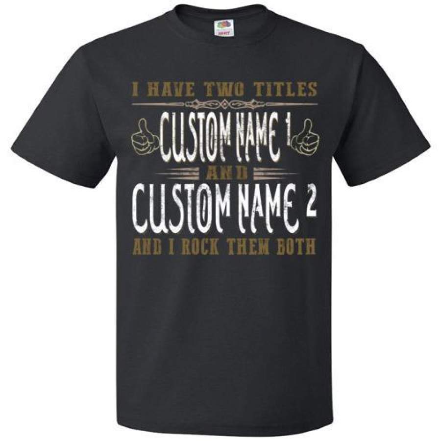 Dilypod Personalized two titles Dad and Papa Shirt